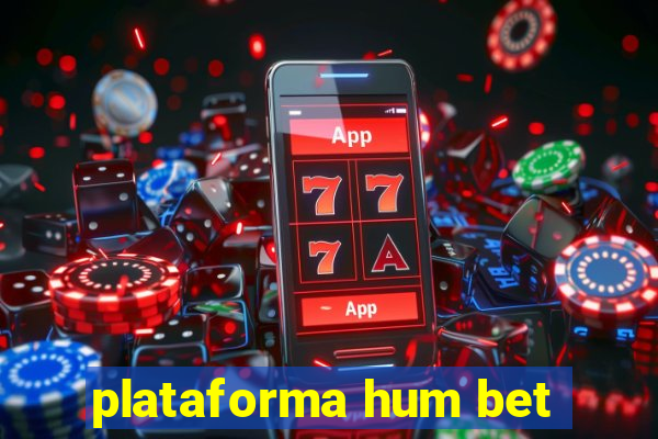 plataforma hum bet